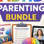 The ADHD Parenting Support System (Bundle)